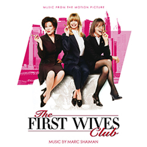 First Wives Club Complete Score